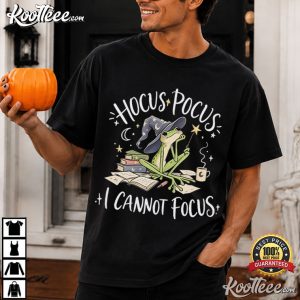 Mental Health Hocus Pocus I Cannot Focus Sarcastic Halloween T Shirt (1)