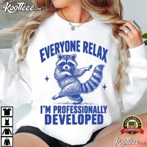 Raccoon Teacher Everyone Relax I'm Professionally Developed Funny T-Shirt Raccoon Teacher Everyone Relax I'm Professionally Developed Funny T Shirt (1)
