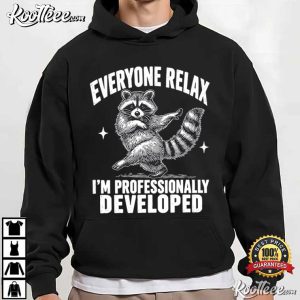 Raccoon Teacher Everyone Relax I'm Professionally Developed Funny T-Shirt Raccoon Teacher Everyone Relax I'm Professionally Developed Funny T Shirt (2)