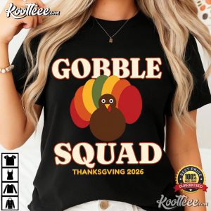 Gobble Squad Thanksgiving 2026 Turkey T Shirt (3)