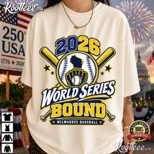 Win Our Way Baseball Milwaukee World Series Bound 2026 T Shirt (4)