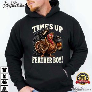 Times Up Feather Boy Grim Reaper Funny Thanksgiving Turkey T Shirt (4)