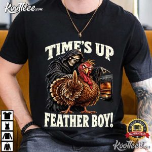 Times Up Feather Boy Grim Reaper Funny Thanksgiving Turkey T Shirt (1)