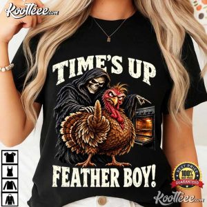 Times Up Feather Boy Grim Reaper Funny Thanksgiving Turkey T Shirt (2)