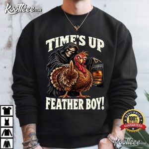 Times Up Feather Boy Grim Reaper Funny Thanksgiving Turkey T Shirt (3)