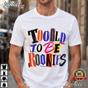 Too Old To Be Rookies Funny Senior Night High School Sports Senior T Shirt (1)