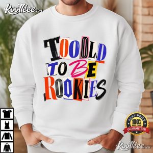 Too Old To Be Rookies Funny Senior Night High School Sports Senior T Shirt (3)