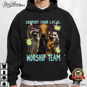Support Your Local Worship Team Funny Christian Church Humor T Shirt (4)