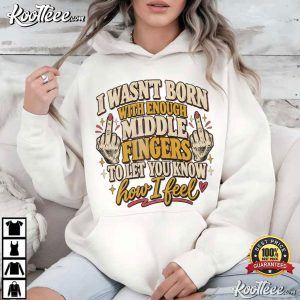 Rude Humor Funny Middle Finger Sarcastic Quote T Shirt (2)