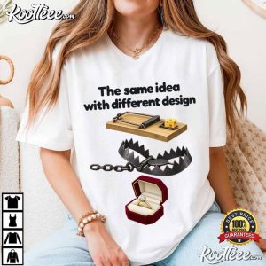 Same Idea Different Design Funny Marriage Engagement Ring Trap T Shirt (3)