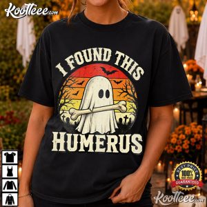 I Found This Humerus Halloween Funny Ghost Cute Dark Humor T Shirt (4)