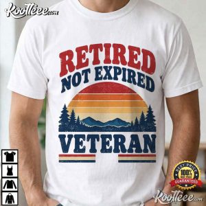 Retired Not Expired Veteran Funny Retired Military Veterans Day T Shirt (1)