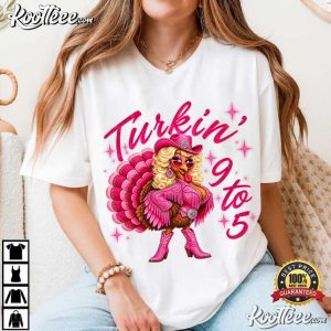 Dolly Parton Turkin 9 To 5 Western Turkey T Shirt (1)