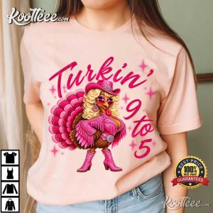 Dolly Parton Turkin 9 To 5 Western Turkey T Shirt (2)