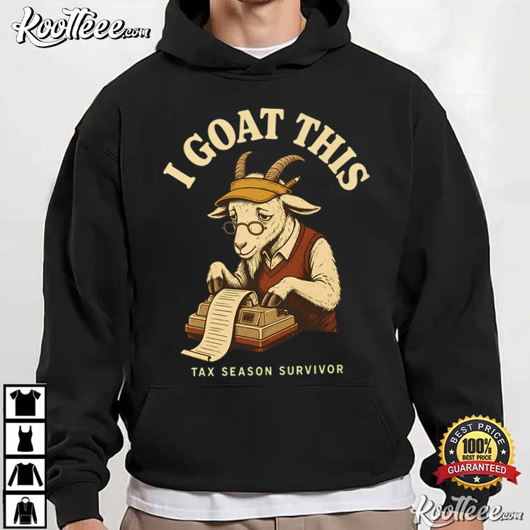 I Goat This Tax Season Goat Accountant Funny CPA T-Shirt I Goat This Tax Season Goat Accountant Funny CPA T-Shirt