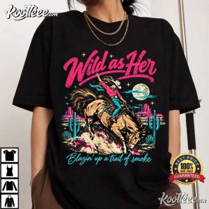 Wild As Her Country Music Cowgirl Outfit Music Festival Nashville T Shirt ( (3)