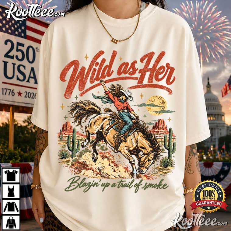Wild As Her Country Music Cowgirl Outfit Music Festival Nashville T-Shirt Wild As Her Country Music Cowgirl Outfit Music Festival Nashville T-Shirt