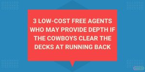 3 low cost free agents who may provide depth if the Cowboys clear the decks at running back