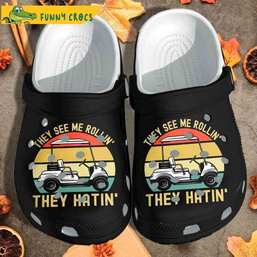 they see me rollin they hating golf crocs discover comfort and style clog shoes with funny crocs