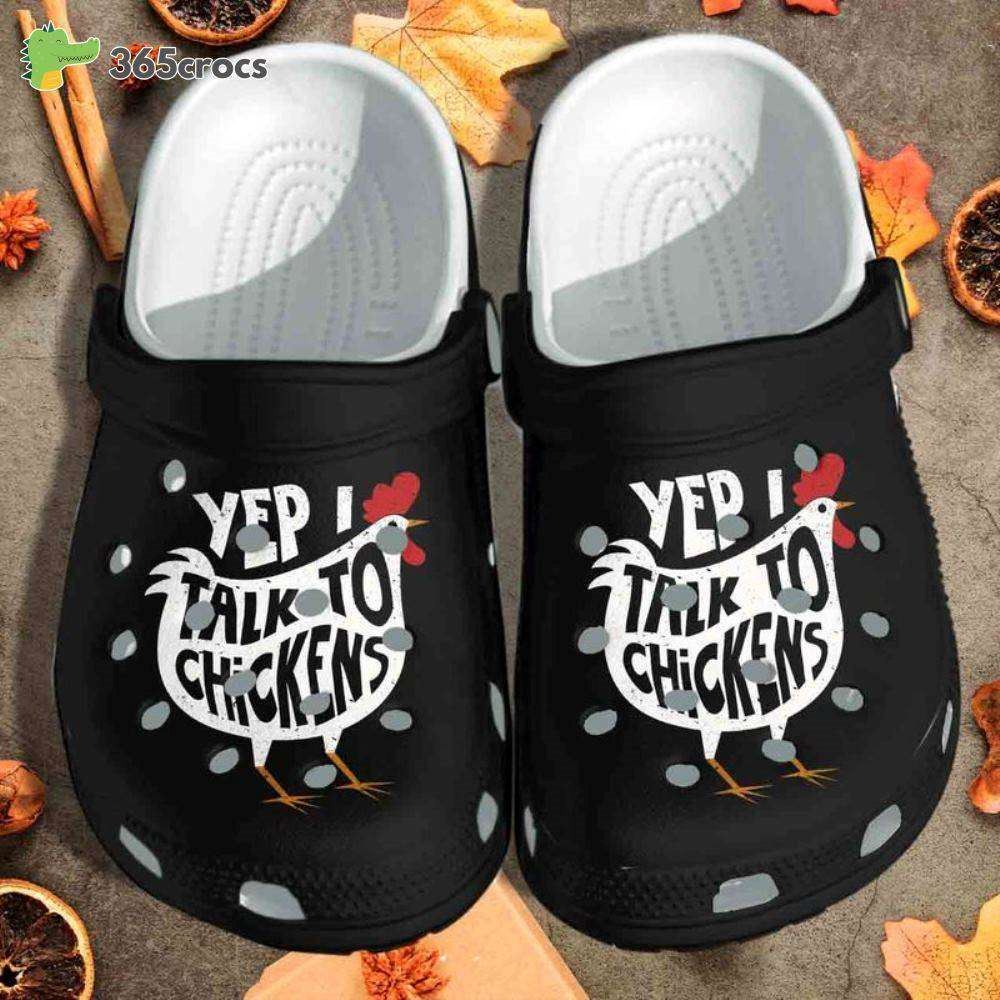 yep i talk to chickens shoes croc cute chicken farm meaningful crocs clog shoes