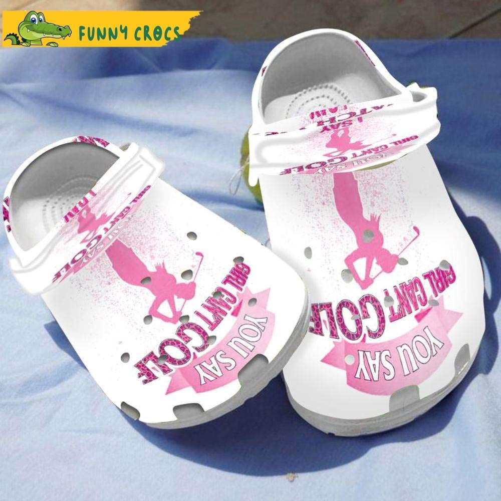 you say girl cant golf crocs discover comfort and style clog shoes with funny crocs