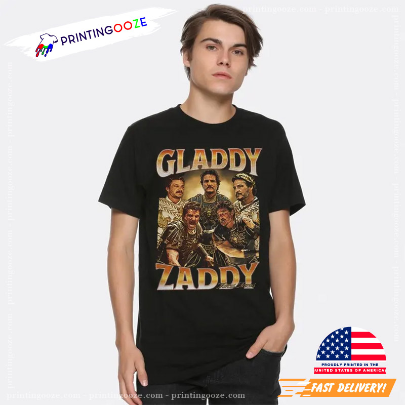 Gladiator 2 Gladdy Zaddy Pedro Pascal T-Shirt - Unleash Your Creativity