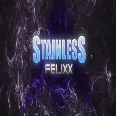 StainlessFelixx
