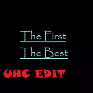 The First The Best UHC Edit V3