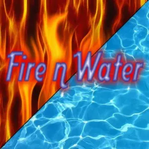 Fire n Water