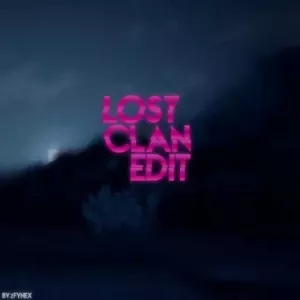 Lost Clan Edit by zFynex
