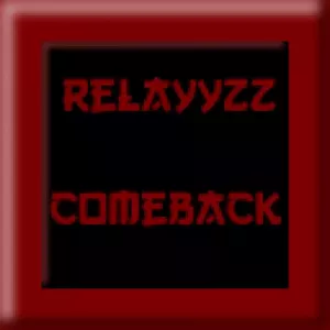 Comeback by Relayyzz