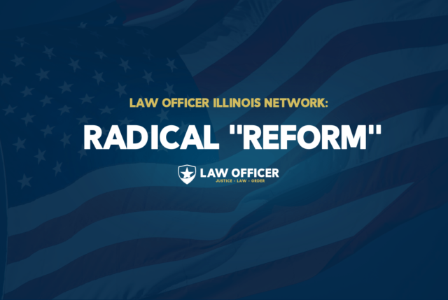 Illinois Radical Police 'Reform'