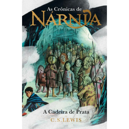 Cronicas de Narnia | a Cadeira de Prata | c. s. Lewis