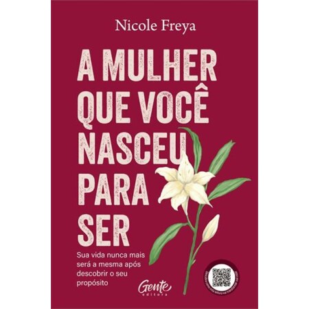 Mulher que Voce Nasceu Para Ser, a - Gente