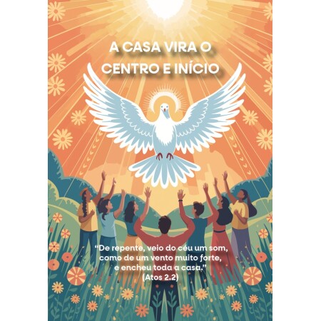 Folheto a Casa Vira Centro e Início - Pentecostes