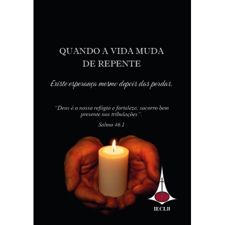 Folheto Quando a Vida Muda de Repente - Perdas - Luto