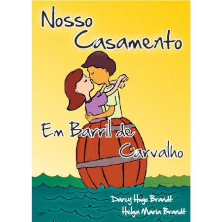 Nosso Casamento em Barril de Carvalho