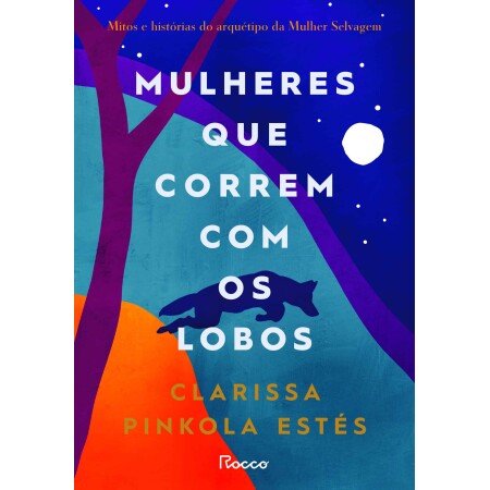 Mulheres que Correm com os Lobos - Brochura - Rocco