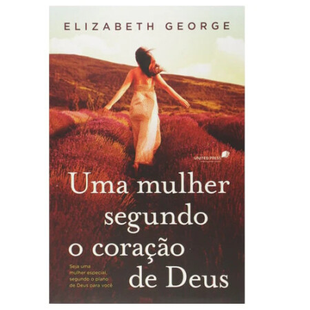 Uma Mulher Segundo o Coracao de Deus Elizabeth George
