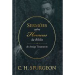Sermoes Sobre Homens da Biblia | Antigo Testamento | c. h. Spurgeon 1 Version 1.0.0