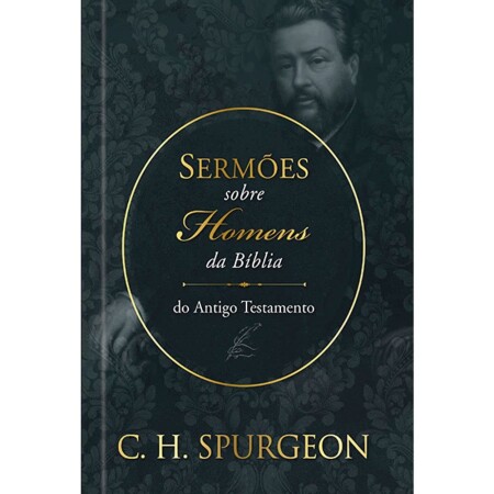 Sermoes Sobre Homens da Biblia | Antigo Testamento | c. h. Spurgeon