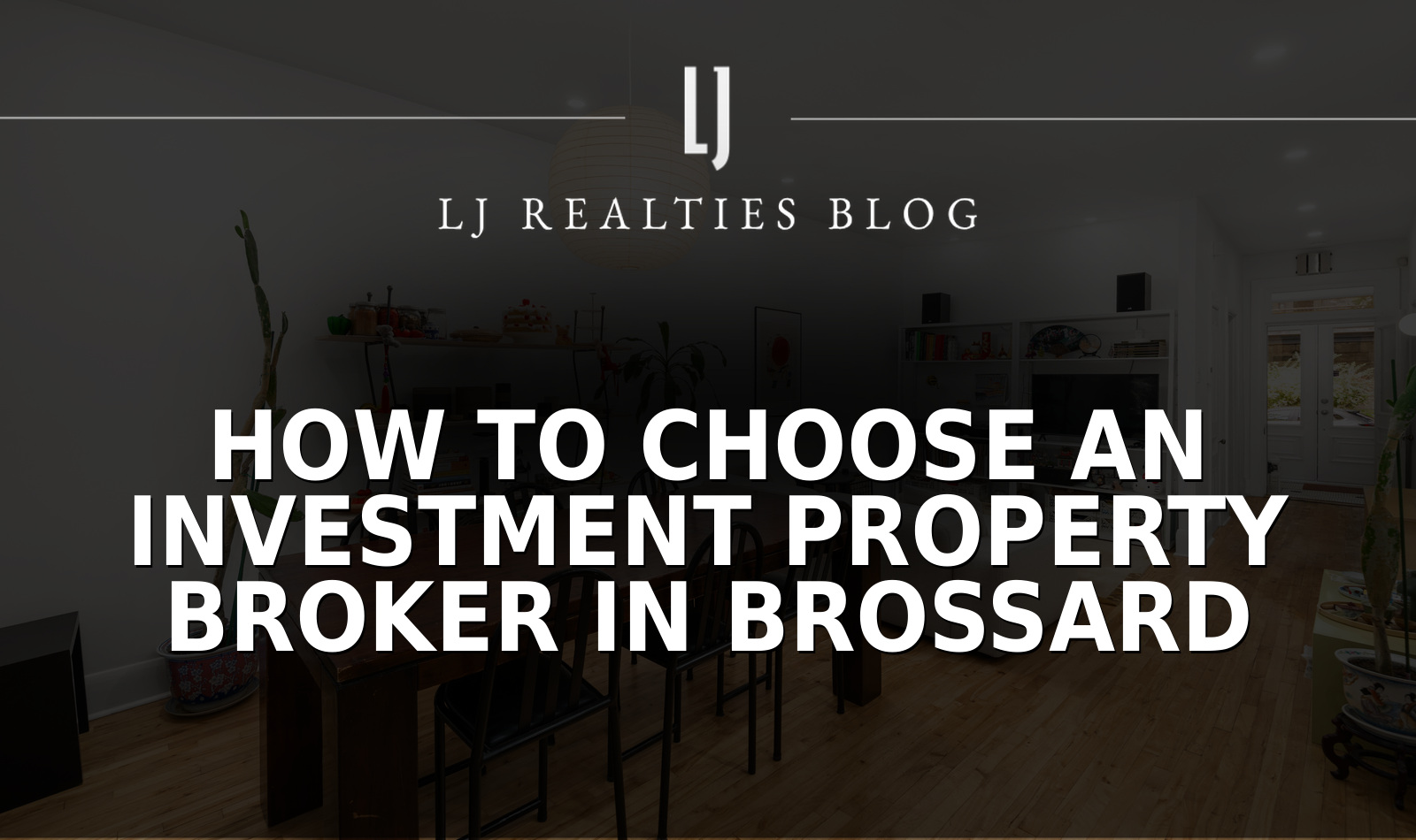 How to Choose an Investment Property Broker in Brossard