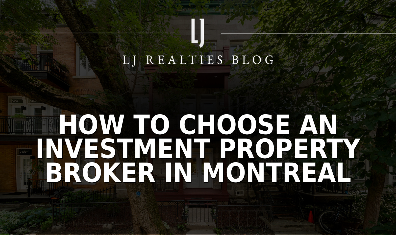 How to Choose an Investment Property Broker in Montreal