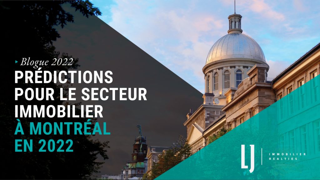 Prédictions pour le secteur immobilier à Montréal en 2022