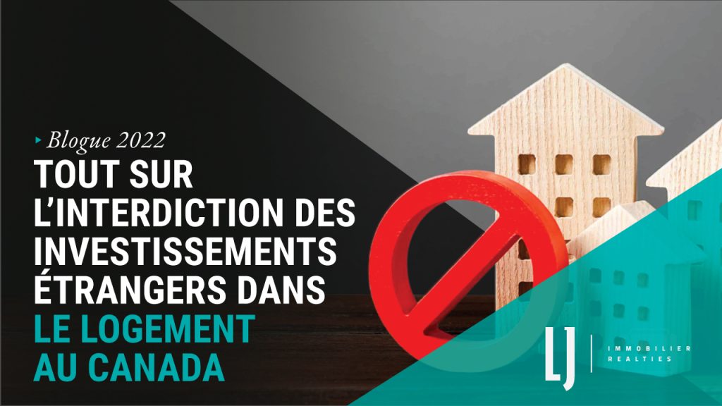 Tout sur l'interdiction des investissements étrangers dans le logement au Canada