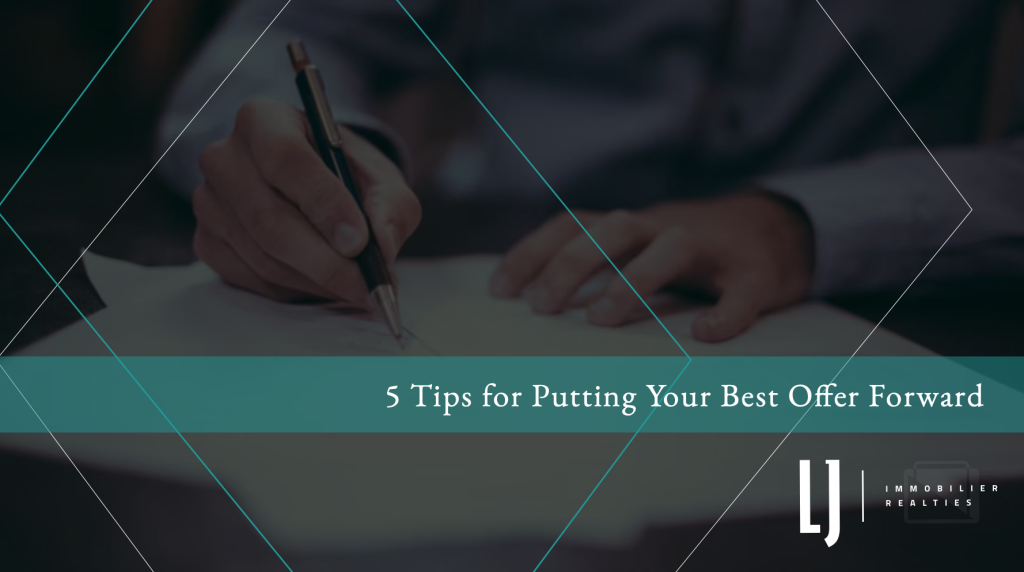 5 Tips for Putting Your Best Offer Forward