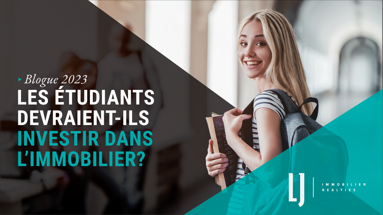 Les étudiants devraient-ils investir dans limmobilier?