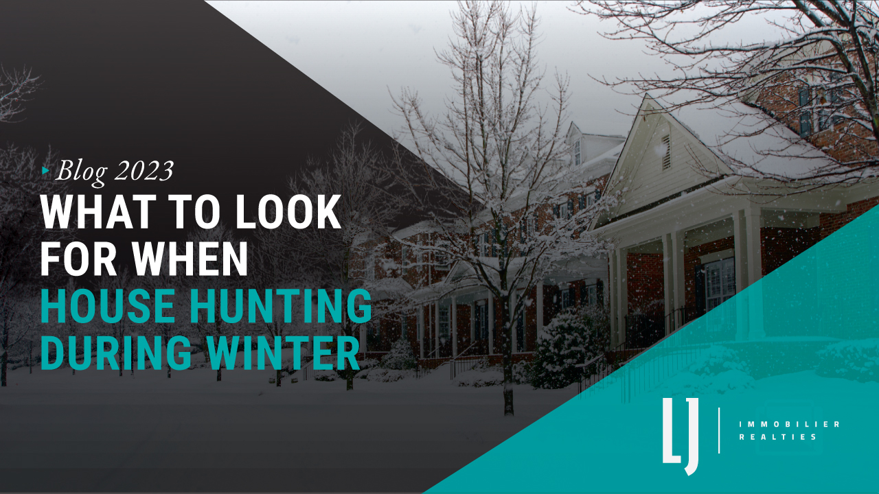 What to Look for when House Hunting during Winter