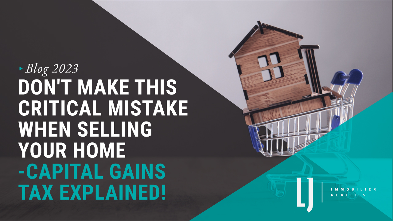 Don't Make this Critical Mistake When Selling Your Home: Capital Gains Tax Explained