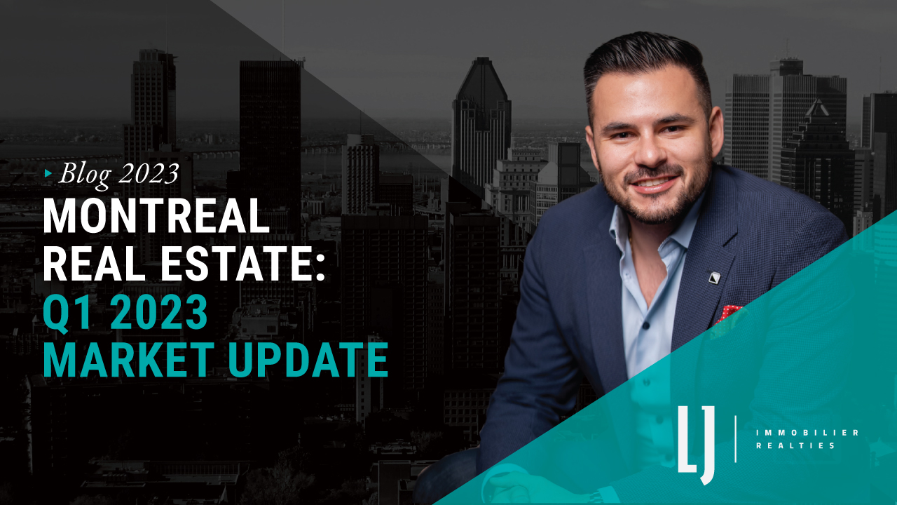 Montreal Real Estate: Q1 2023 Market Update